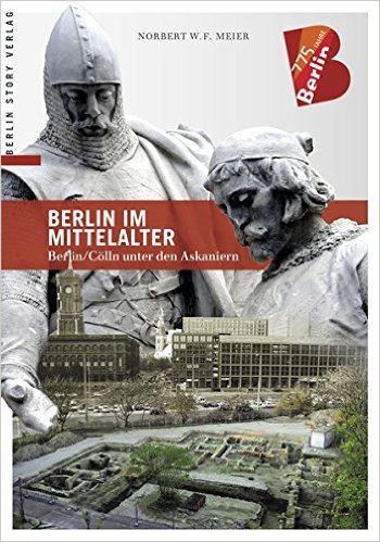 Berlin im Mittelalter - Entstehung Berlin Cölln